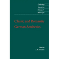 Classic and Romantic German Aesthetics