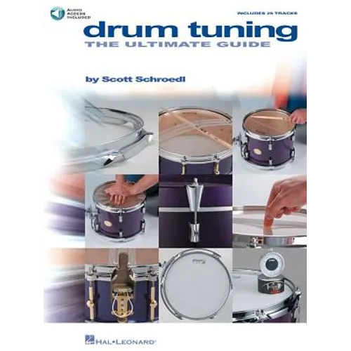 Drum Tuning: The Ultimate Guide [With CD]