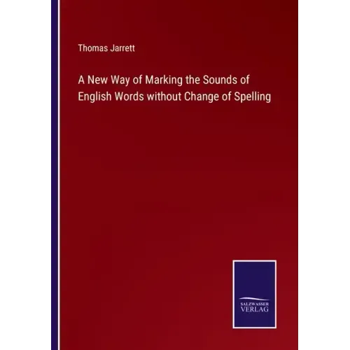 A New Way of Marking the Sounds of English Words without Change of Spelling