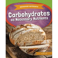 Carbohydrates as Necessary Nutrients