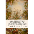An Introduction to the Study of Comparative Religion