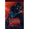 Vampires and Vampirism: Legends from Around the World