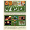 Understanding the Mysteries of Kabbalah: Exploring the Ancient Esoteric Heart of Jewish Mysticism: Offers Concise and Practical Insight Into the Found