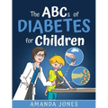 The ABCs of Diabetes for Children: Simplifying Diabetes Education