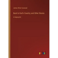 Back to God's Country; and Other Stories: in large print