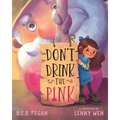 Don't Drink the Pink