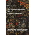The Pogroms in Ukraine, 1918-19: Prelude to the Holocaust