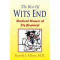 The Best of Wits End: Medical Humor at Its Brainiest
