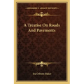 A Treatise On Roads And Pavements