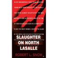 Slaughter on North Lasalle