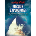 Mission Explosions!: The Challenger Space Shuttle, 1986 and the Columbia Space Shuttle, 2003