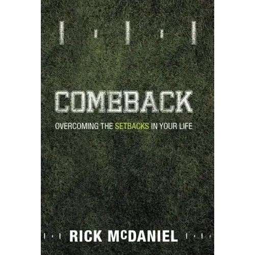Comeback: Overcoming the Setbacks in Your Life