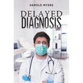 Delayed Diagnosis