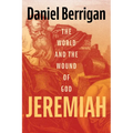 Jeremiah: The World and the Wound of God