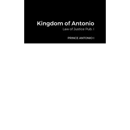 Kingdom of Antonio: Law of Justice Pub. I