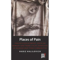 Places of Pain: Forced Displacement, Popular Memory and Trans-Local Identities in Bosnian War-Torn Communities