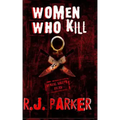 Women Who Kill: The Bitches from Hell