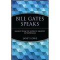 Bill Gates Speaks: Insight from the World's Greatest Entrepreneur