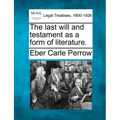 The Last Will and Testament as a Form of Literature.