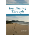 Just Passing Through: Notes from a Sojourner