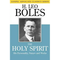 The Holy Spirit: His Personality, Nature and Works