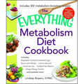 Everything Metabolism Diet Cookbook: Includes Vegetable-Packed Scrambled Eggs, Spicy Lentil Wraps, Lemon Spinach Artichoke Dip, Stuffed Filet Mignon,