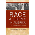 Race and Liberty in America: The Essential Reader