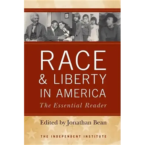 Race and Liberty in America: The Essential Reader