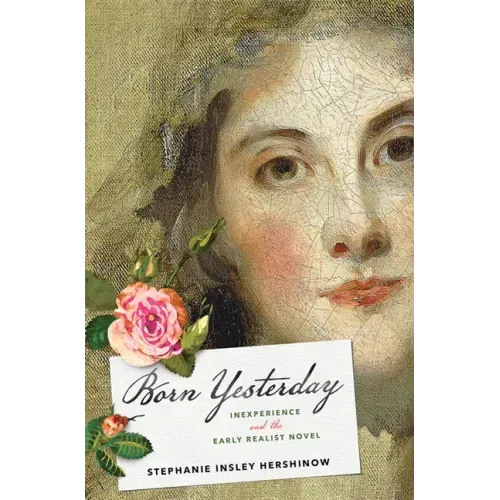 Born Yesterday: Inexperience and the Early Realist Novel