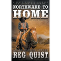 Northward To Home: A Historical Christian Western