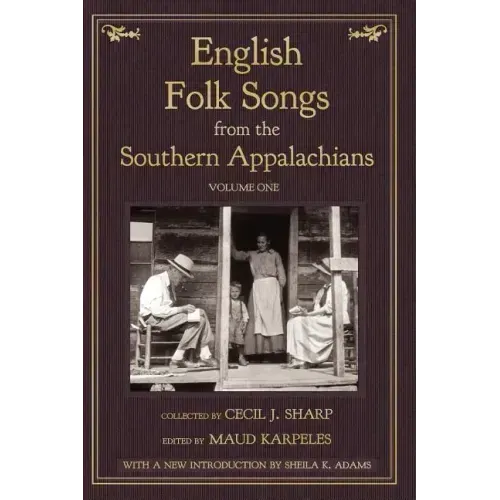 English Folk Songs from the Southern Appalachians, Vol 1