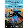 Awakening to the Power of Source: Your Guide to Co-Creating with the Divine