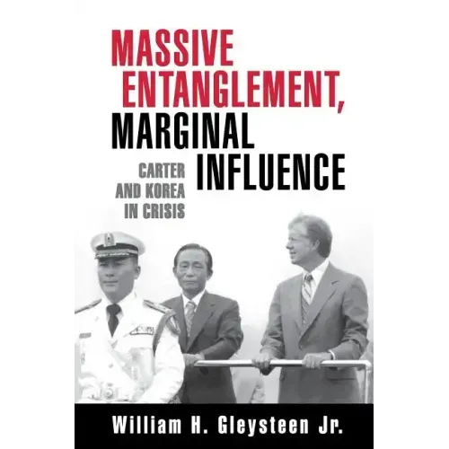 Massive Entanglement, Marginal Influence: Carter and Korea in Crisis