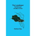 The Landloper: The Romance of a Man on Foot
