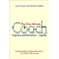 The Five Minute Coach: Improve Performance - Rapidly