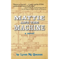 Mattie and the Machine
