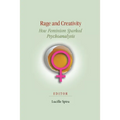 Rage and Creativity: How Feminism Sparked Psychoanalysis
