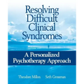 Resolving Difficult Clinical Syndromes: A Personalized Psychotherapy Approach