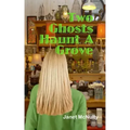 Two Ghosts Haunt a Grove