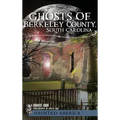 Ghosts of Berkeley County, South Carolina
