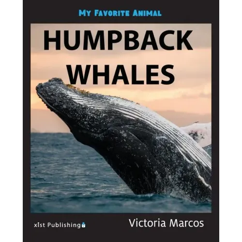My Favorite Animal: Humpback Whales