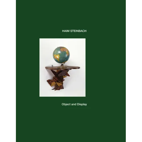 Haim Steinbach: Object and Display