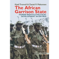 The African Garrison State: Human Rights & Political Development in Eritrea Revised and Updated
