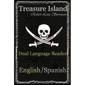 Treasure Island: Dual Language Reader (English/Spanish)