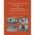 College Football "Memorable plays and Memorable moments"