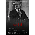 Sold to the Mob Boss (Lavrin Bratva): A Dark Mafia Romance