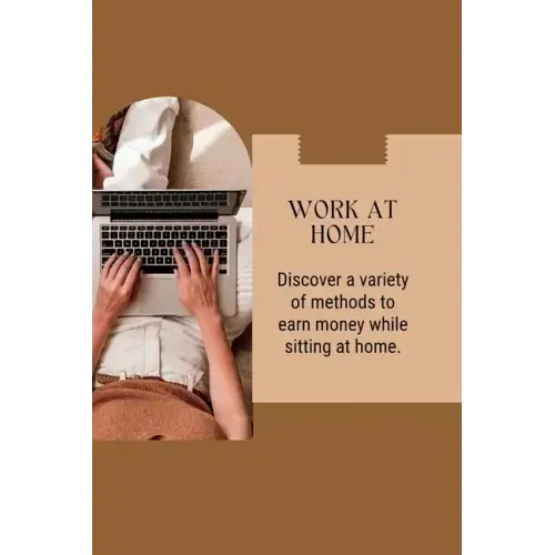 Work at Home: Discover a variety of methods to earn money while sitting at home