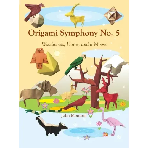 Origami Symphony No. 5: Woodwinds, Horns, and a Moose