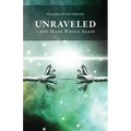 Unraveled - And Made Whole Again