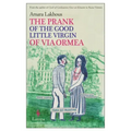 The Prank of the Good Little Virgin of Via Ormea